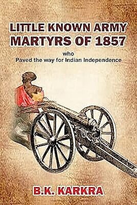 Little Known Army Martyrs of 1857