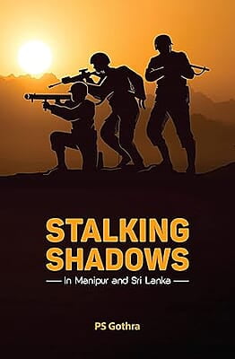 Stalking Shadows in Manipur and Sri Lanka