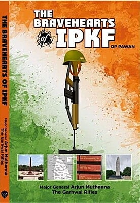 The Bravehearts of IPKF: Op Pawan