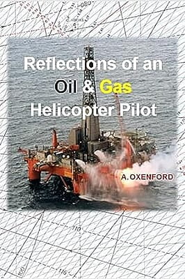 Reflections of an Oil and Gas Helicopter pilot