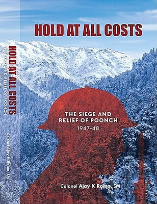 Hold at All Costs: Siege and Relief of Poonch 1947-48