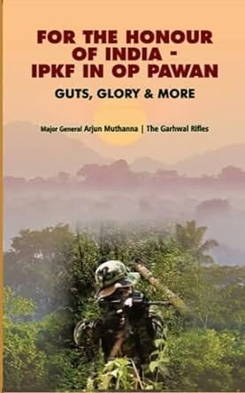 For the Honour of India- IPKF in OP PAWAN