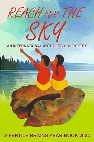 Reach for the Sky: An International Anthology of Poetry Reach for the Sky: An International Anthology of Poetry
