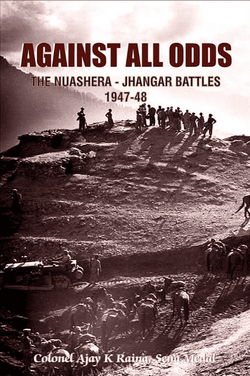Against All Odds: Naushera-Jhangar Battles 1947-48