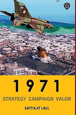 1971: Strategy, Capaign, Valour