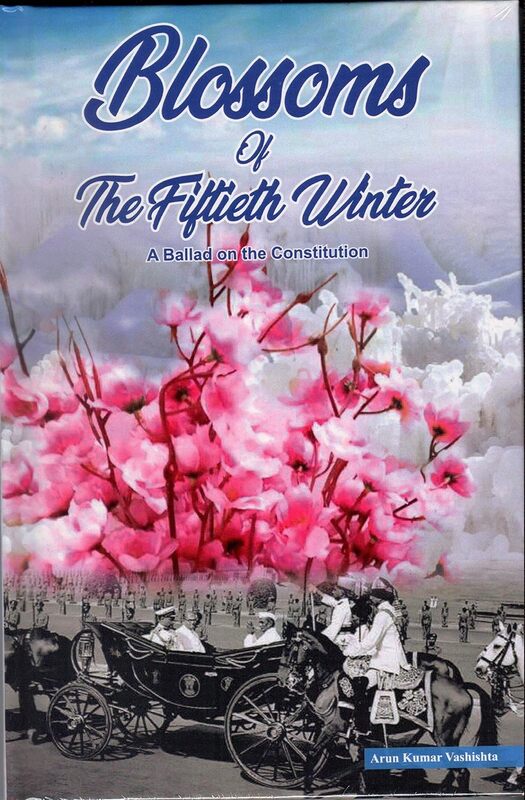 BLOSSOMS OF THE FIFTIETH WINTER - A BALLAD ON THE CONSTITUTION BLOSSOMS OF THE FIFTIETH WINTER - A BALLAD ON THE CONSTITUTION