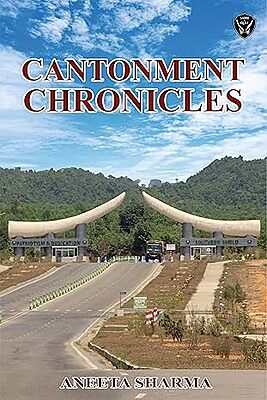 Cantonment Chronicles