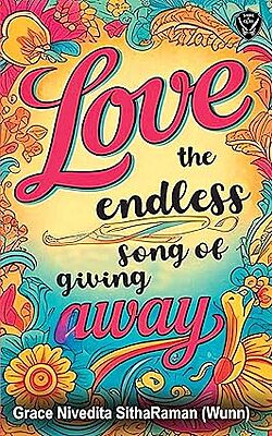 Love the Endless Song of Giving Away