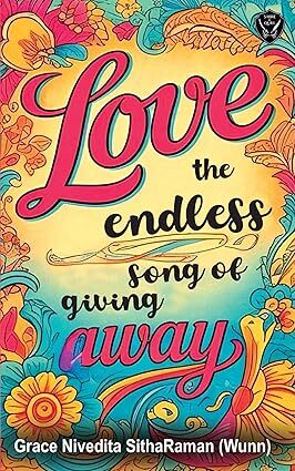 Love the Endless Song of Giving Away Love the Endless Song of Giving Away